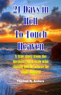 21 Days In Hell To Touch Heaven