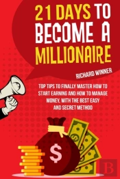 21 Days To Become A Millionare