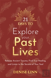 21 Days To Explore Your Past Lives