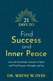 21 Days To Find Success And Inner Peace