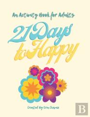 21 Days To Happy