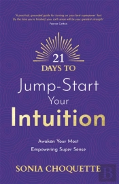 21 Days To Jump-Start Your Intuition