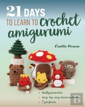 21 Days To Learn To Crochet Amigurumi