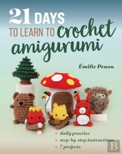 Bertrand.pt - 21 Days To Learn To Crochet Amigurumi