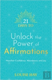 21 Days To Unlock The Power Of Affirmations