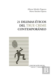 21 Dilemas Éticos Del True Crime Contemporáneo