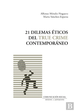Bertrand.pt - 21 Dilemas Éticos Del True Crime Contemporáneo