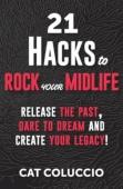 21 Hacks To Rock Your Midlife