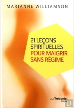 Bertrand.pt - 21 Leçons Spirituelles Pour Maigrir Sans Régime