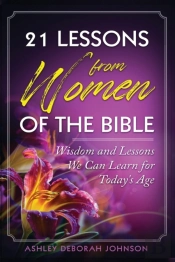 21 Lessons From Women Of The Bible