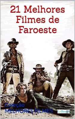 Bertrand.pt - 21 Melhores Filmes De Faroeste