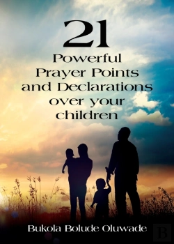 Bertrand.pt - 21 Powerful Prayers And Declarations For Your Children