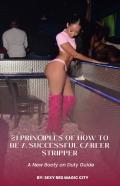 21 Principles Of How To Be A Successful Career Stripper
