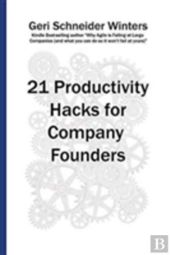 Bertrand.pt - 21 Productivity Hacks For Company Founders