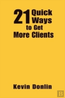 Bertrand.pt - 21 Quick Ways To Get More Clients