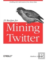 21 Recipes For Mining Twitter