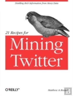 Bertrand.pt - 21 Recipes For Mining Twitter
