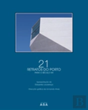 21 Retratos do Porto para o Século XXI
