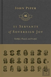 21 Servants Of Sovereign Joy