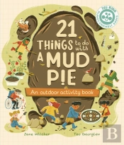 21 Things To Do With A Mud Pie