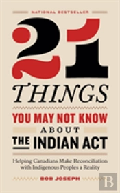 21 Things You May Not Know About The Indian Act