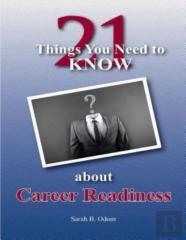 21 Things You Need To Know About Career Readiness