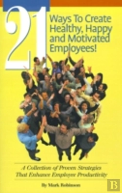 Bertrand.pt - 21 Ways To Create Healthy, Happy And Motivated Employee!