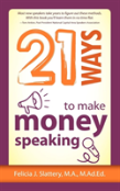 21 Ways To Make Money Speaking