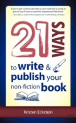 Bertrand.pt - 21 Ways To Write & Publish Your Non-Fiction Book