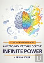 21 Weekly Affirmations & Techniques To Unlock The Infinite Power