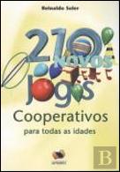 210 Novos Jogos Cooperativos para Todas as Idades