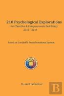 210 Psychological Explorations For Objective & Compassionate Self-Study