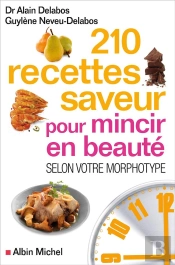 210 Recettes Saveur Pour Mincir En Beauté ; Selon Votre Morphotype