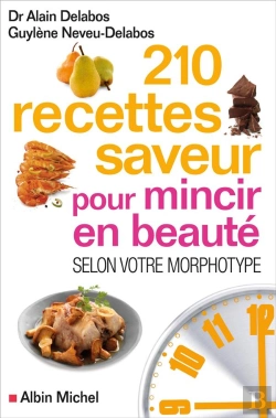 Bertrand.pt - 210 Recettes Saveur Pour Mincir En Beauté ; Selon Votre Morphotype