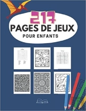 217 Pages De Jeux Pour Enfants - Livre Avec Activites Ultra Diverses  Mots Meles  Coloriages  Lab