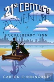 21st Century Adventures Of Huckleberry Finn
