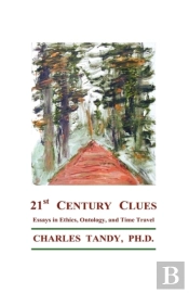 21st Century Clues: Essays In Ethics, On
