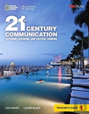 21st Century Communication 1: Listening, Speaking And Critical Thinking: Teacher'S Guide