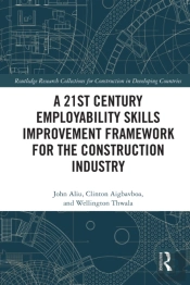 21st Century Employability Skills Improvement Framework For The Construction Industry
