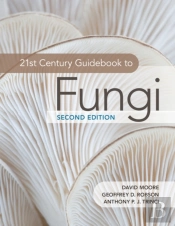 21st Century Guidebook To Fungi