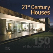 21st Century Houses ; 150 Of The World'S Best
