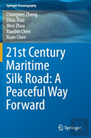 21st Century Maritime Silk Road: A Peaceful Way Forward