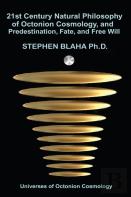 21st Century Natural Philosophy Of Octonion Cosmology, And Predestination, Fate, And Free Will