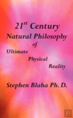 Bertrand.pt - 21st Century Natural Philosophy Of Ultimate Physical Reality