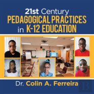 21st Century Pedagogical Practices In K-12 Education