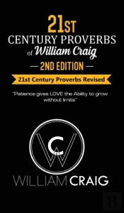 21st Century Proverbs Of William Craig