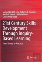 21st Century Skills Development Through Inquiry-Based Learning