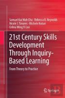 21st Century Skills Development Through Inquiry-Based Learning