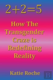 2+2 5: How The Transgender Craze Is Rede