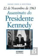 22 de Novembro de 1963: Assassinato do Presidente Kennedy